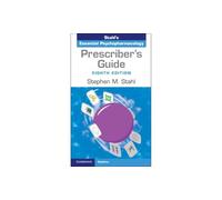 Prescriber's Guide: Stahl's Essential Psychopharmacology – Cambridge University Press