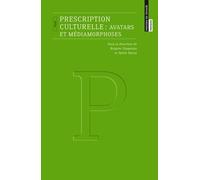 Prescription Culturelle : Avatars Et Médiamorphoses
