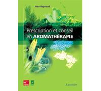 Prescription et conseil en aromathérapie - Jean Raynaud - Technique Et Documentation - broché - Etude