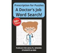Prescription for Puzzles: A Doctor's Job Word Search!: Word Searches with Easy to Read Print packed with 1155 words that cover all aspects of being a ... | 6x9 inches, 110 ... Holidays, and Travel