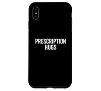 Prescription Hugs: The Funny Dose of Love Citation Coque pour iPhone XS Max