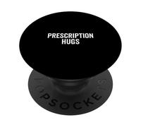 Prescription Hugs: The Funny Dose of Love Citation PopSockets PopGrip Adhésif