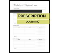 Prescription Logbook: Weekly Medication & Supplement Tracking Journal: Scheduling Blocks, Dosage Recording Areas for Recovery Planning, Adult ... Organization, Preventive Lifestyle Management