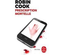 Prescription mortelle Robin Cook (Auteur)