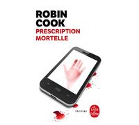 Prescription mortelle - Robin Cook - Lgf - Poche - Roman