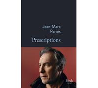 Prescriptions - Jean-Marc Parisis - Stock - broché - Roman