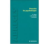 Prescrire les psychotropes - Bruno Millet - Elsevier Masson - broché - Scolaire / Universitaire