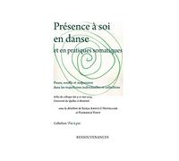 Présence à soi en danse et en pratiques somatiques