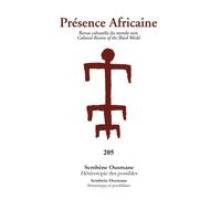 Présence Africaine n°205 : Sembène Ousmane, Hétérotopie des possibles - Présence Africaine - Presence Africaine - broché - Revue