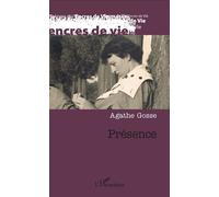 Présence - Agathe Gosse - L'harmattan - broché - Roman