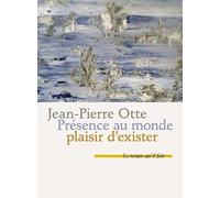 Présence au monde, plaisir d'exister