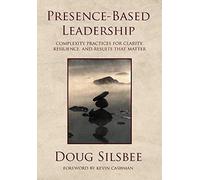 Presence-Based Leadership