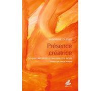 Présence créatrice: Quand l'art révèle l'invisible en nous