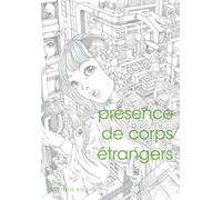 Présence de corps étrangers