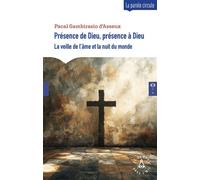 Présence de Dieu, présence à Dieu - Pascal Gambirasio - Le Compas Dans L'oeil - broché - Essai
