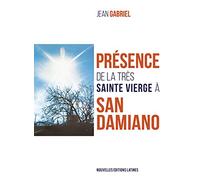 Présence de la très Sainte Vierge à San Damiano