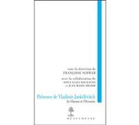 Presence de vladimir jankelevitch Françoise Schwab (Auteur)
