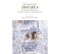 Présence des Disparus de Daniel Mendelsohn dans la création contemporaine