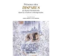 Présence des Disparus de Daniel Mendelsohn dans la création contemporaine