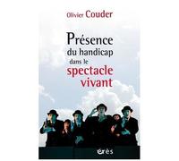 Présence Du Handicap Dans Le Spectacle Vivant - Le Théâtre De Cristal, Aventure Humaine Et Challenge Artistique