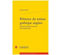 Présence Du Roman Gothique Anglais Dans Les Premiers Romans De George Sand