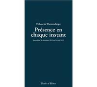 Présence en chaque instant Thibaut de Wurstemberger (Auteur)