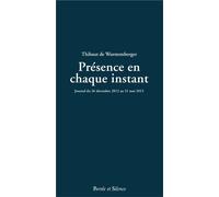 Présence en chaque instant - Thibaut de Wurstemberger - Parole Et Silence Eds - broché - Essai