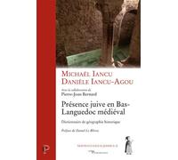 Presence juive en bas-languedoc medieval - dictionnaire de geographie historique - BERNARD PIERRE-JOAN - Cerf - broché - Dictionnaire et encyclopédie