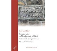 Présence juive en Massif central médiéval Dictionnaire de géographie historique - Jean-Luc Fray - Cerf - broché - Dictionnaire et encyclopédie