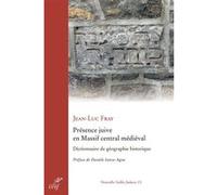 Présence juive en Massif central médiéval Jean-Luc Fray (Auteur)