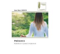 Présence: Poésies et slams à voix nue