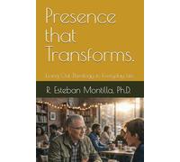 Presence that Transforms: Living Out Theology in Everyday Life