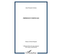 Présence verticale - Jean-François Cocteau - L'harmattan - broché - Poésie