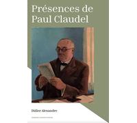 Présences De Paul Claudel