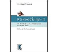 Présences d'Evangile 2 Lire l'Evangile de Luc et les actes des apôtres en Creuse et ailleurs - Christoph Theobald - Atelier Ed De L' - broché - Etude
