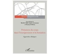 Présences du corps dans l'enseignement et la formation: Approches cliniques