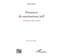 Présences Du Messianisme Juif - La Lumière Du Messie