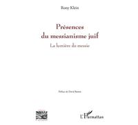 Présences Du Messianisme Juif - La Lumière Du Messie