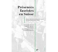 Présences fascistes en Suisse: Autour du doctorat honoris causa de Benito Mussolini (1937)