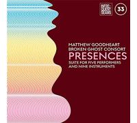 Presences/Mixed Suite for Five Performers and Nine Instruments