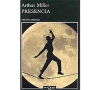 Presencia/ Presence Arthur Miller (Auteur)