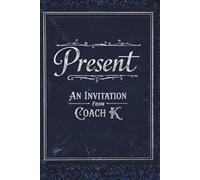 Present: A Primer for Showing Up Before You Know What You’re Doing