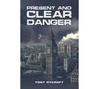 Present And Clear Danger
