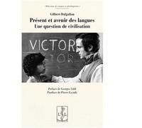 PRESENT ET AVENIR DES LANGUES UNE QUESTION DE CIVILISATION