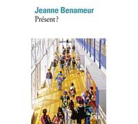 Jeanne Benameur – Présent ? – Roman – Poche – Gallimard