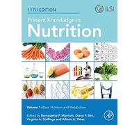 Present Knowledge in Nutrition: Basic Nutrition and Metabolism (1)