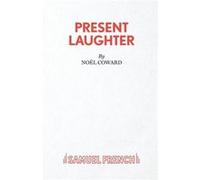Present Laughter - A Play (Acting Edition) (Paperback) Noel Coward, (Auteur)