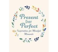 Present Over Perfect