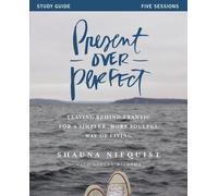 Present Over Perfect Study Guide Softcover