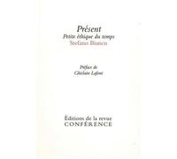 Présent - Petite Éthique Du Temps